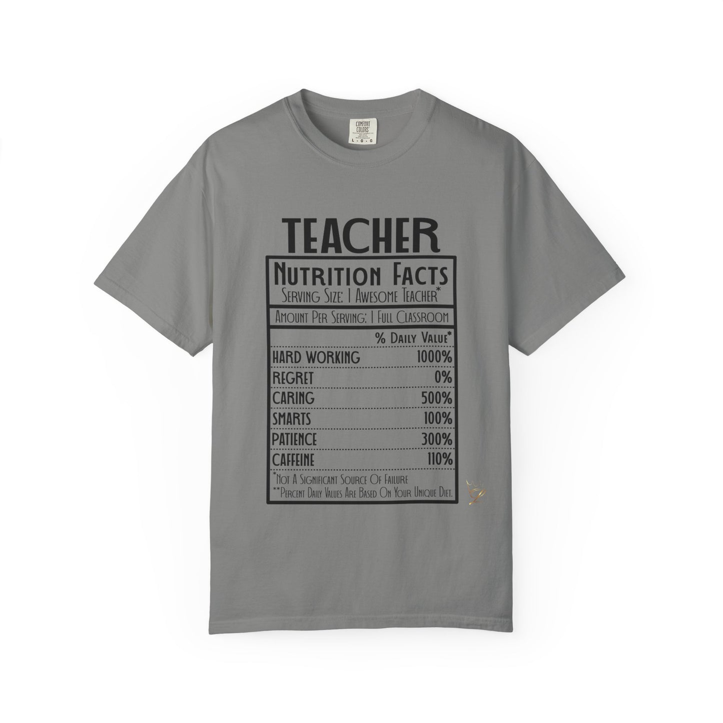 Teacher Nutrition Facts T-Shirt, Gift for Teachers, Unisex Garment-Dyed Tee, Teacher Appreciation, Back to School Shirt, Fun Classroom Top