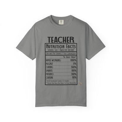 Teacher Nutrition Facts T-Shirt, Gift for Teachers, Unisex Garment-Dyed Tee, Teacher Appreciation, Back to School Shirt, Fun Classroom Top