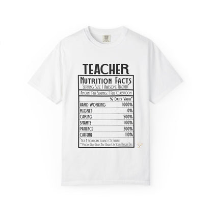 Teacher Nutrition Facts T-Shirt, Gift for Teachers, Unisex Garment-Dyed Tee, Teacher Appreciation, Back to School Shirt, Fun Classroom Top