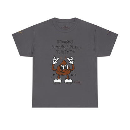 Funny Poop Cartoon T-Shirt — "If You Smell Something Stinking... It's Me" Graphic Tee