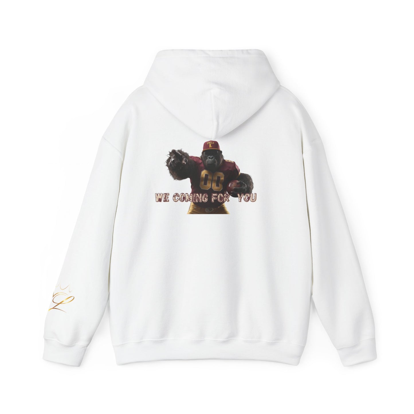 Uncle Custom King Hoodie — "We Coming For You" Graphic Pullover