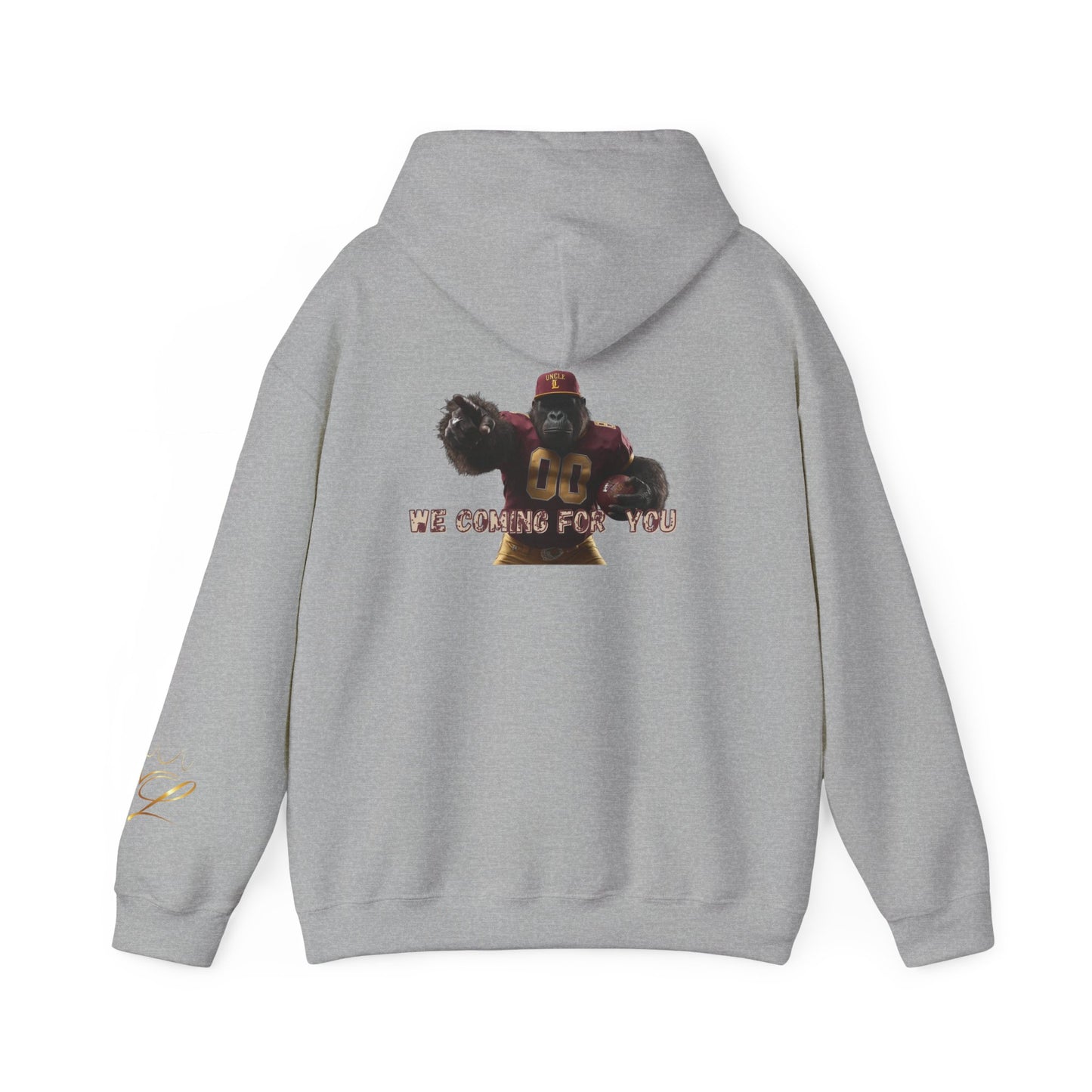 Uncle Custom King Hoodie — "We Coming For You" Graphic Pullover
