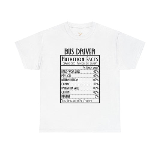 Bus Driver Nutrition Facts T-Shirt — Funny Bus Driver Gift Tee
