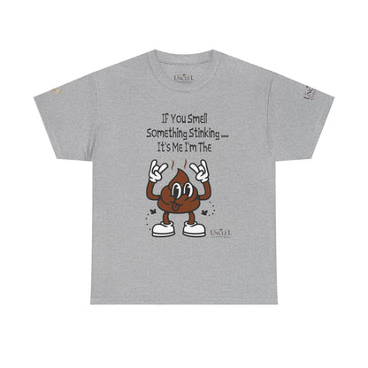 Funny Poop Cartoon T-Shirt — "If You Smell Something Stinking... It's Me" Graphic Tee