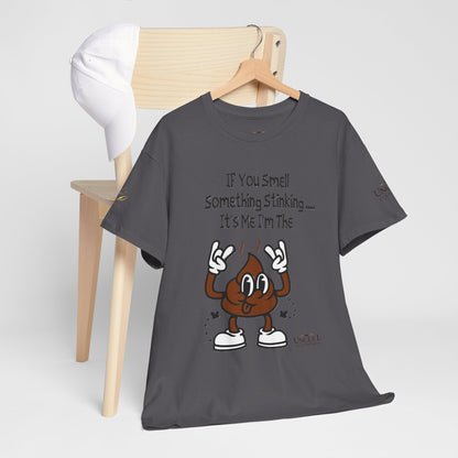Funny Poop Cartoon T-Shirt — "If You Smell Something Stinking... It's Me" Graphic Tee