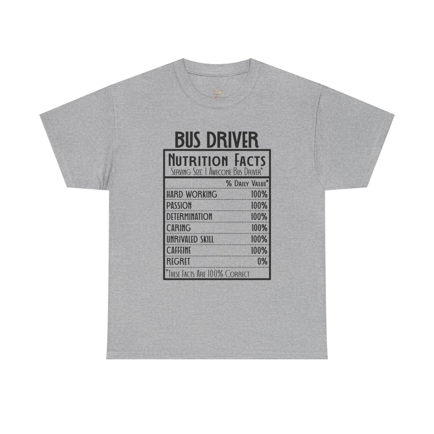 Bus Driver Nutrition Facts T-Shirt — Funny Bus Driver Gift Tee