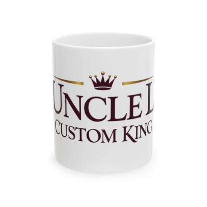Uncle Custom King Ceramic Mug — Personalized Gift Coffee Cup (11oz/15oz)